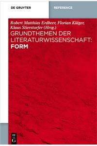 Grundthemen Der Literaturwissenschaft: Form