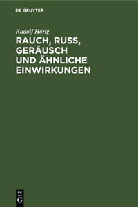 Rauch, Russ, Geräusch Und Ähnliche Einwirkungen