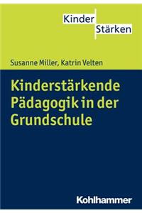 Kinderstarkende Padagogik in Der Grundschule