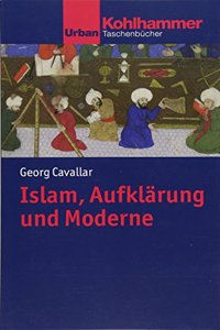 Islam, Aufklarung Und Moderne