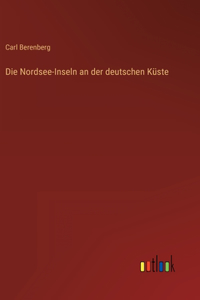 Nordsee-Inseln an der deutschen Küste