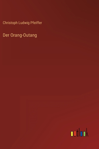 Der Orang-Outang