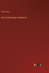 Das Schleswiger Stadtrecht