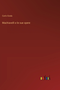 Machiavelli e le sue opere