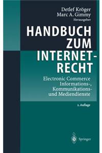 Handbuch Zum Internetrecht: Electronic Commerce - Informations-, Kommunikations- Und Mediendienste