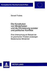 Konstitution Von Minderheiten Und Die Ethnisierung Sozialer Und Politischer Konflikte