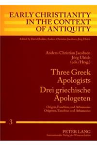 Three Greek Apologists Drei Griechische Apologeten