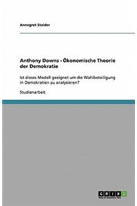 Anthony Downs - Ökonomische Theorie der Demokratie
