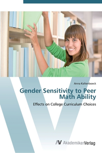 Gender Sensitivity to Peer Math Ability