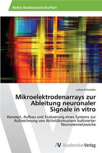 Mikroelektrodenarrays Zur Ableitung Neuronaler Signale in Vitro