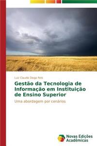 Gestão da Tecnologia de Informação em Instituição de Ensino Superior