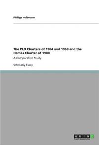 PLO Charters of 1964 and 1968 and the Hamas Charter of 1988