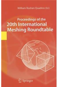 Proceedings of the 20th International Meshing Roundtable