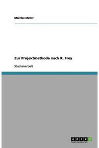 Zur Projektmethode nach K. Frey