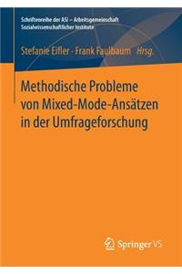 Methodische Probleme Von Mixed-Mode-Ansätzen in Der Umfrageforschung