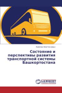 Sostoyanie I Perspektivy Razvitiya Transportnoy Sistemy Bashkortostana