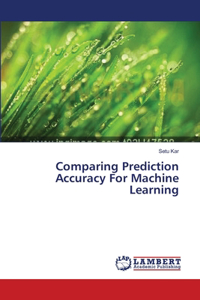 Comparing Prediction Accuracy For Machine Learning