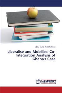 Liberalise and Mobilise