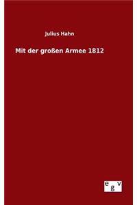 Mit der großen Armee 1812