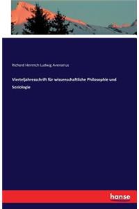 Vierteljahresschrift für wissenschaftliche Philosophie und Soziologie