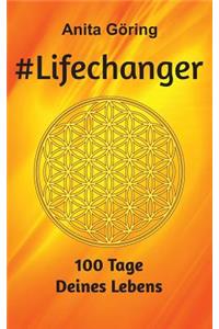 #Lifechanger