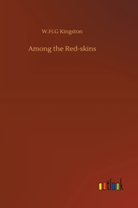 Among the Red-skins