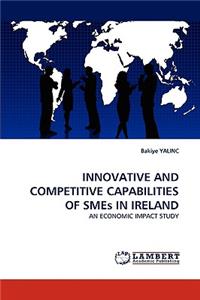 INNOVATIVE AND COMPETITIVE CAPABILITIES OF SMEs IN IRELAND