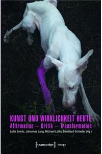 Kunst Und Wirklichkeit Heute