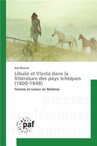 Libuse et Vlasta dans la littérature des pays tchèques (1800-1848)