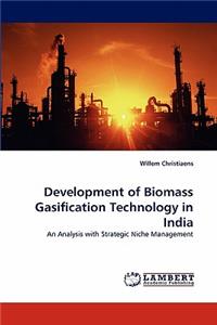 Development of Biomass Gasification Technology in India