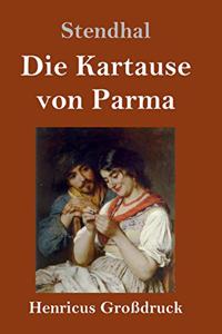 Die Kartause von Parma (Großdruck)