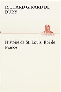 Histoire de St. Louis, Roi de France