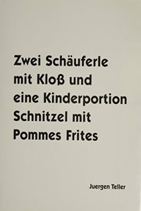 Juergen Teller: Two Porkchops with a Dumpling and One Child's Portion of Schnitzel with Fries