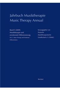 Jahrbuch Musiktherapie / Music Therapy Annual: Band 5 (2009) Musiktherapie Und Emotionale Differenzierung / Vol. 5 (2009) Music Therapy and Emotional Differentiation