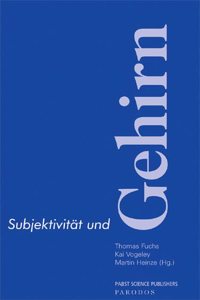 Subjektivitat Und Gehirn