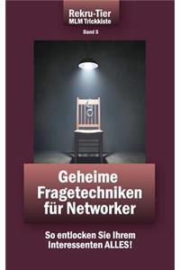 REKRU-TIER MLM Trickkiste Band 5: Geheime Fragetechniken für Networker: So entlocken Sie Ihrem Interessenten ALLES!