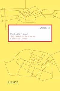 Sprichwortliche Redensarten Chinesisch-Deutsch