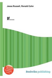 If....