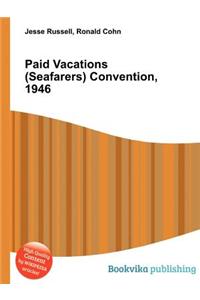 Paid Vacations (Seafarers) Convention, 1946