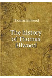 The history of Thomas Ellwood