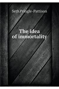 The Idea of Immortality