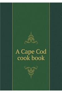 A Cape Cod Cook Book