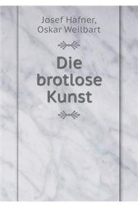 Die Brotlose Kunst