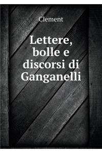 Lettere, bolle e discorsi di Ganganelli