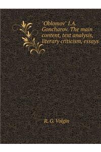 Oblomov I.A.Goncharov. The main content, text analysis, literary criticism, essays