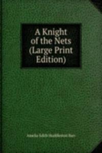 Knight of the Nets (Large Print Edition)
