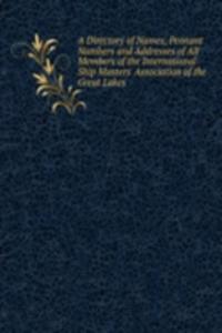 Directory of Names, Pennant Numbers and Addresses of All Members of the International Ship Masters' Association of the Great Lakes