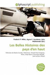 Les Belles Histoires Des Pays D'En Haut