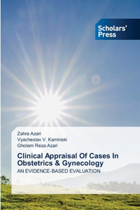 Clinical Appraisal Of Cases In Obstetrics & Gynecology