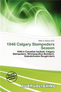 1946 Calgary Stampeders Season